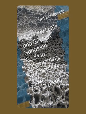 cover image of Mastering LLMs and GPUs